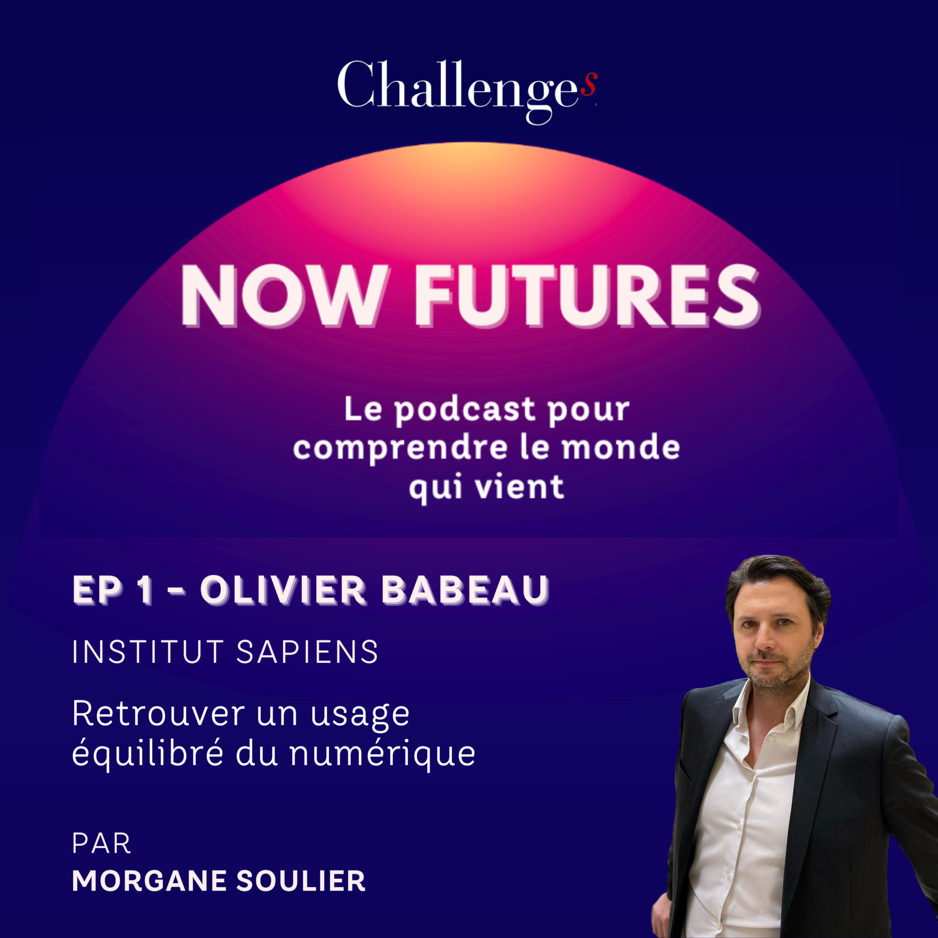 Ep 1- Retrouver un usage équilibré du numérique, avec Olivier Babeau
